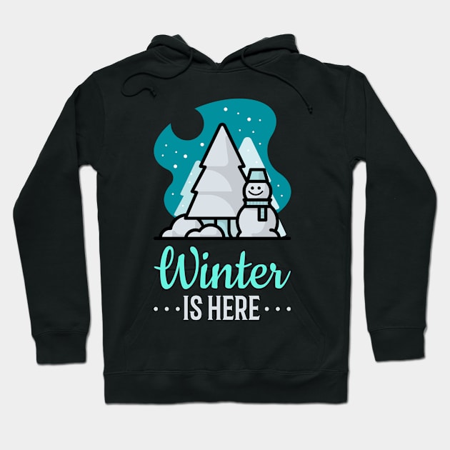 Winter is Here Hoodie by B-awesome Store